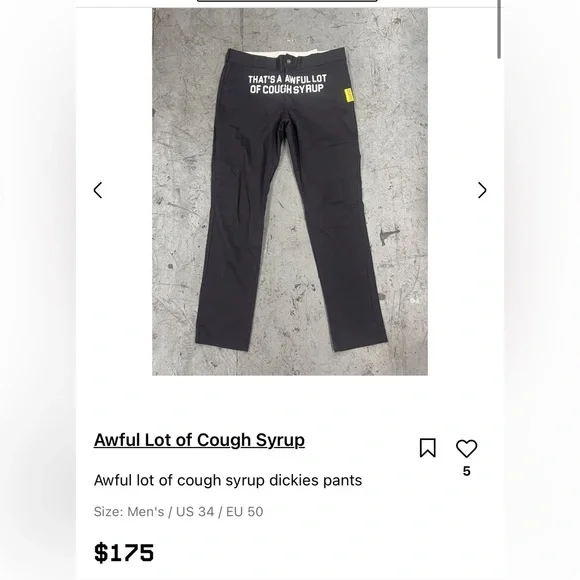 Awful lot of cough syrup dickies pants sz 30x32